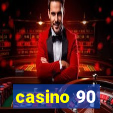 casino 90