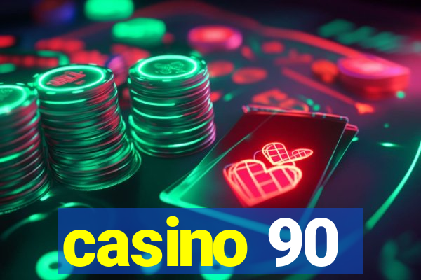 casino 90