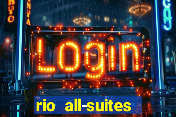 rio all-suites hotel and casino