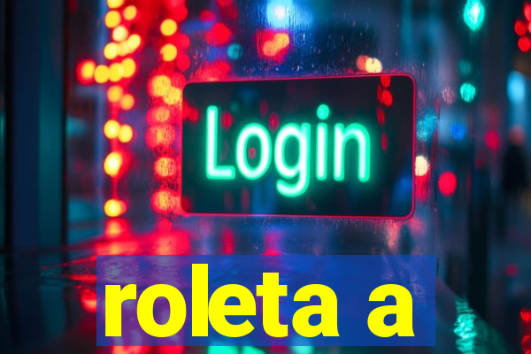 roleta a