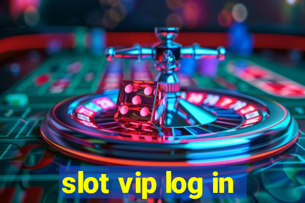 slot vip log in