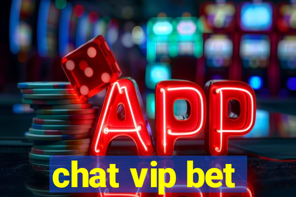 chat vip bet