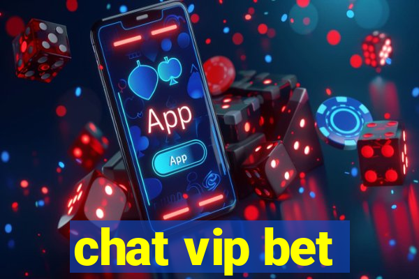 chat vip bet