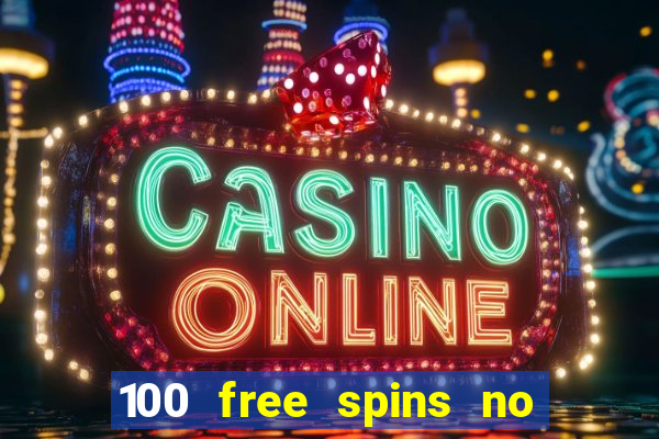 100 free spins no deposit casino australia