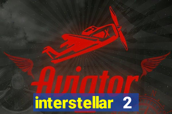 interstellar 2 operation terra 2040