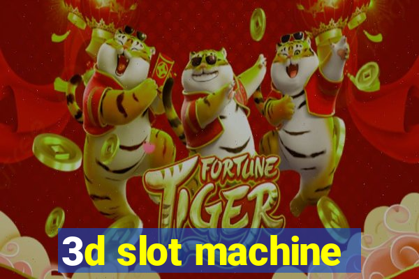 3d slot machine