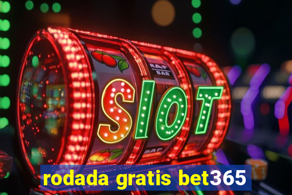 rodada gratis bet365