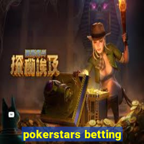 pokerstars betting