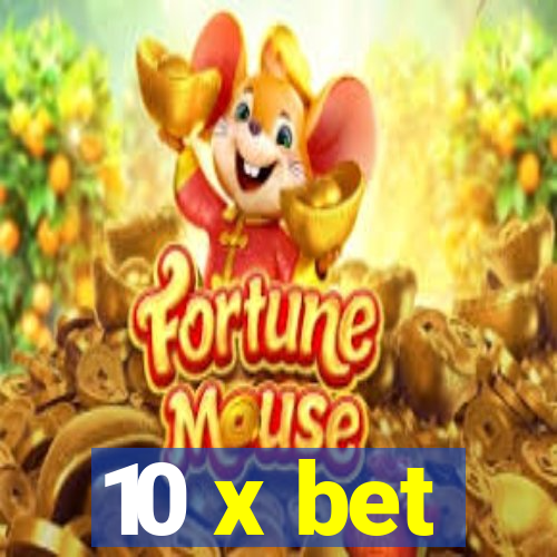 10 x bet