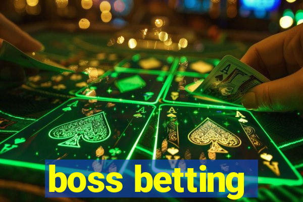 boss betting