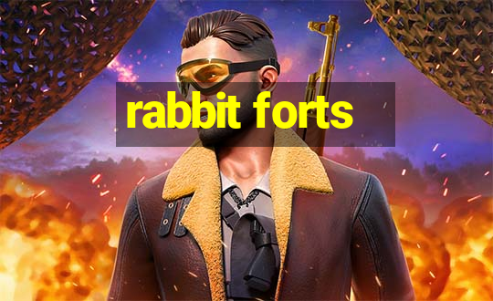 rabbit forts