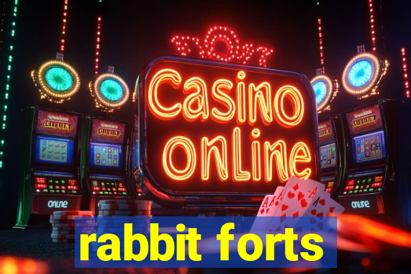 rabbit forts