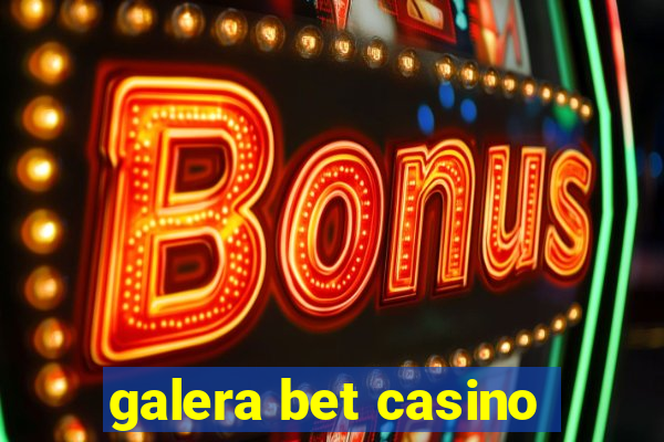 galera bet casino