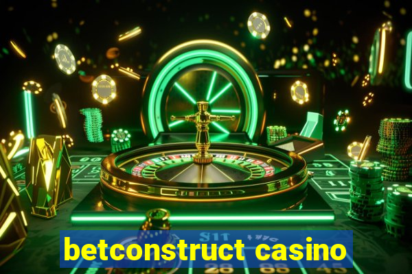 betconstruct casino