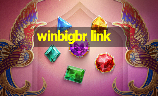 winbigbr link