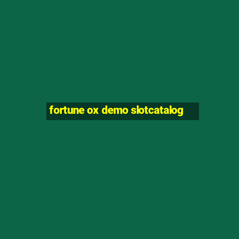 fortune ox demo slotcatalog