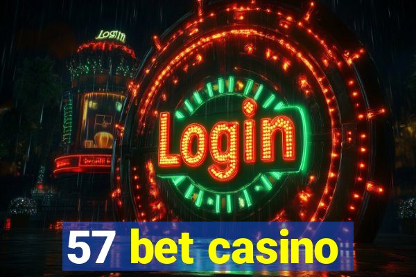 57 bet casino