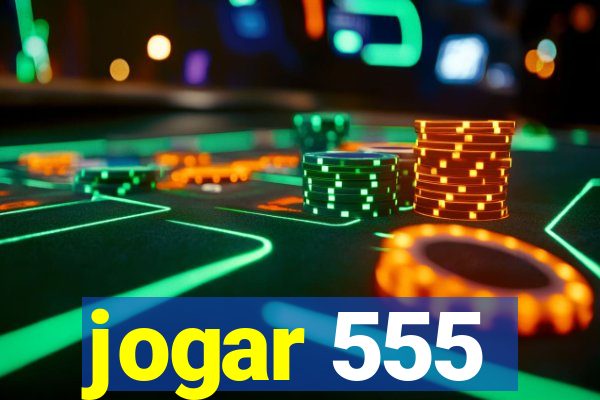 jogar 555