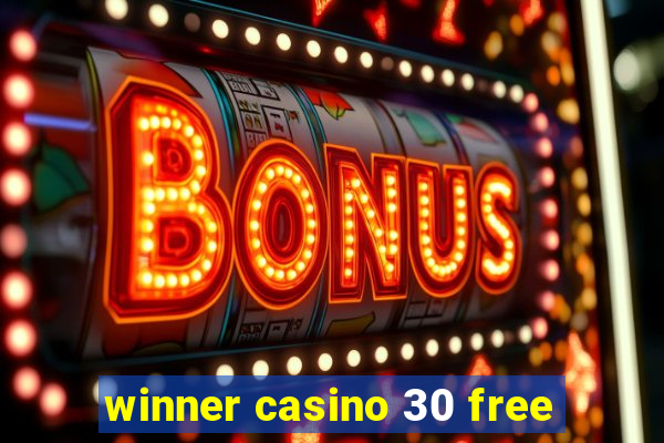 winner casino 30 free