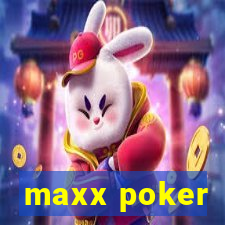 maxx poker