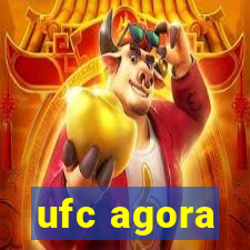 ufc agora