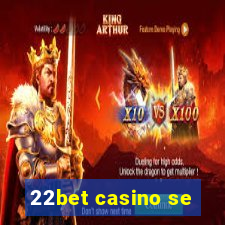 22bet casino se