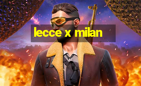 lecce x milan