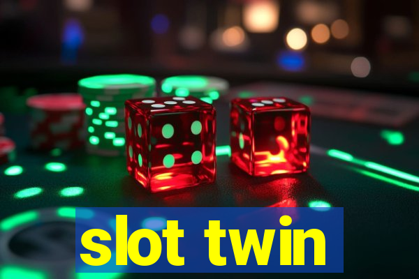 slot twin