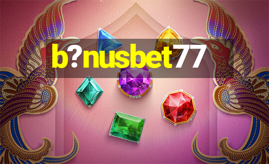 b?nusbet77