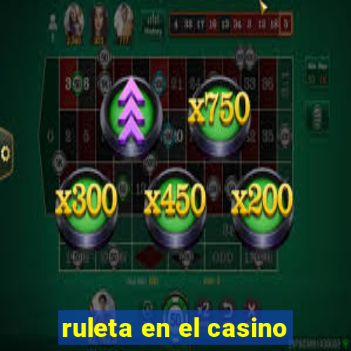 ruleta en el casino