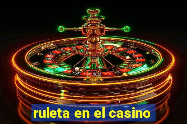 ruleta en el casino