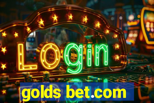 golds bet.com