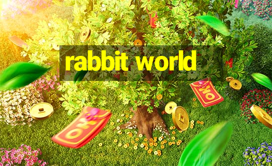 rabbit world