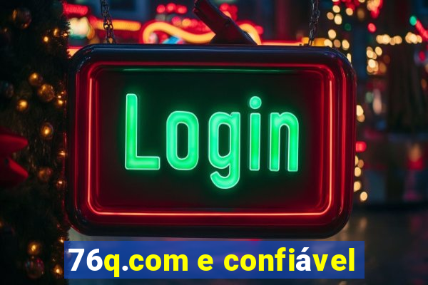 76q.com e confiável