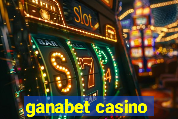 ganabet casino