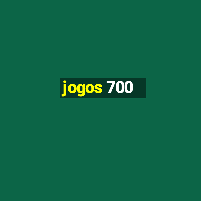 jogos 700