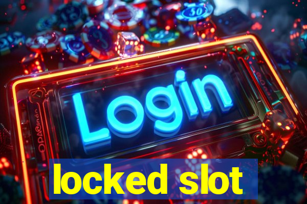 locked slot