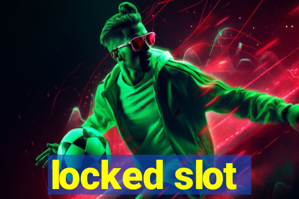 locked slot