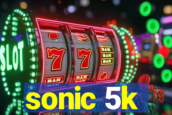 sonic 5k