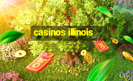 casinos illinois