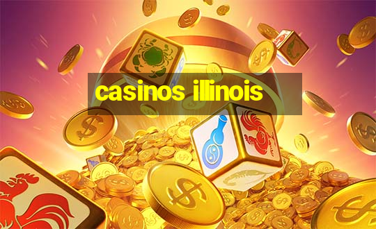 casinos illinois