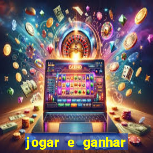 jogar e ganhar dinheiro online