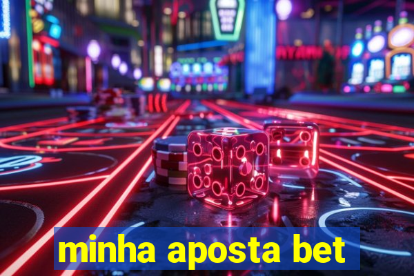 minha aposta bet