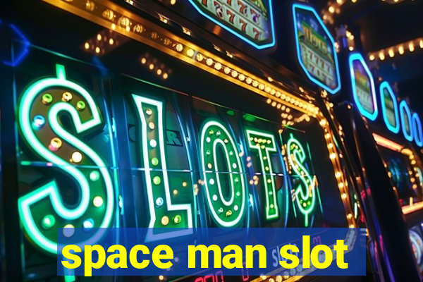 space man slot