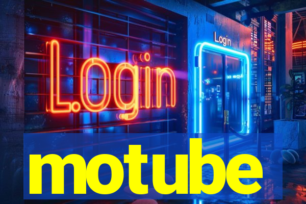 motube