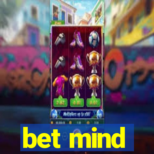 bet mind