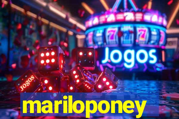 mariloponey