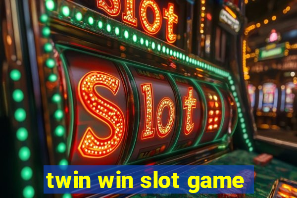 twin win slot game