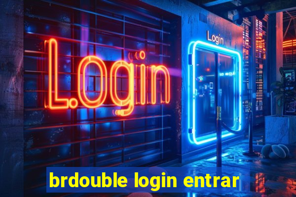 brdouble login entrar