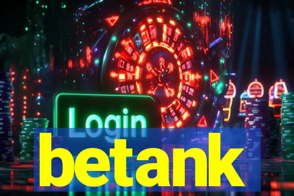 betank